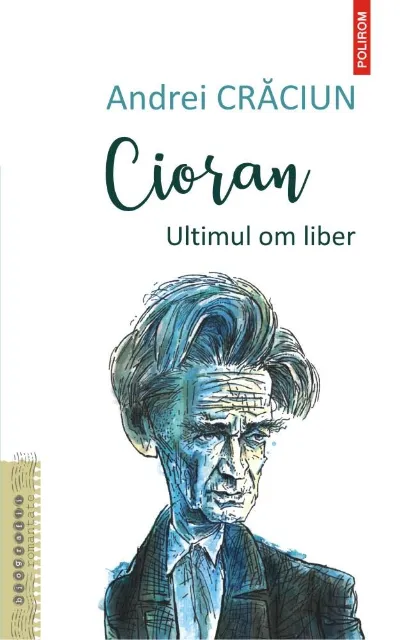 cioran-ultimul-om-liber